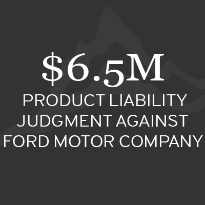 $6.5M Product liability judgment against Ford Motor Company